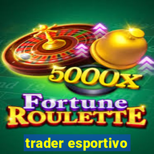 trader esportivo